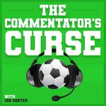 The Commentator's Curse with Ian Danter