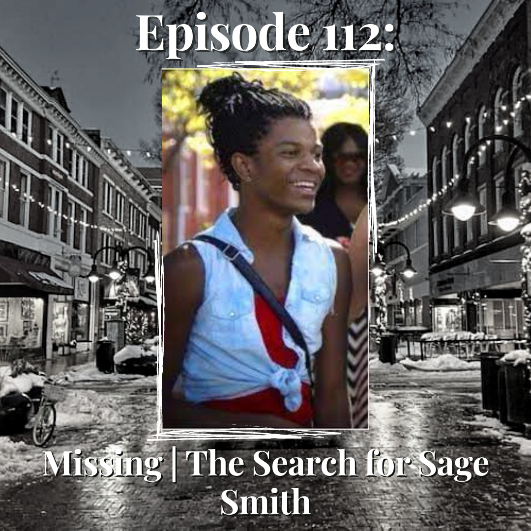 Episode 112: Missing | The Search for Sage Smith
