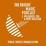 The Bright Magic Podcast