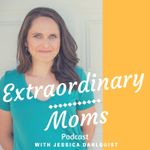 Extraordinary Moms Podcast