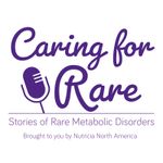 Caring for Rare: Stories of Rare Metabolic Disorders