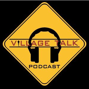 Village Talk Podcast