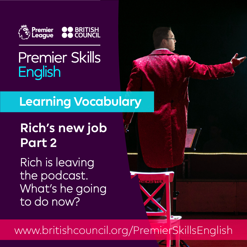Learning Vocabulary - Rich's new job - Part 2
