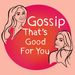 Gossip That's Good For You