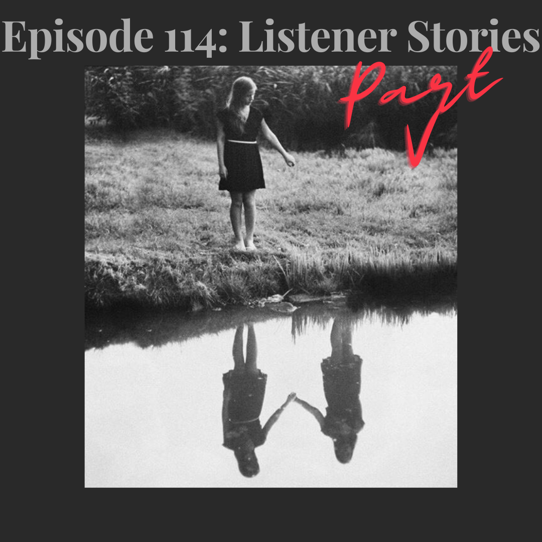 Episode 114: Listener Stories | Part V