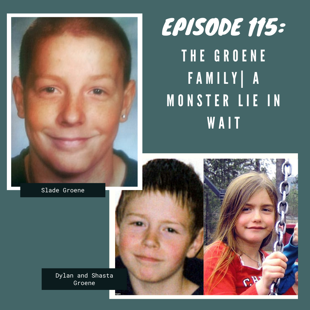 Episode 115: The Groene Family | A Monster Lie in Wait