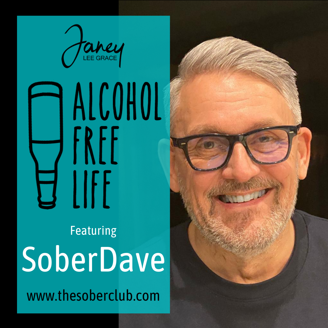 155: Sober Dave - Alcohol Awareness Week