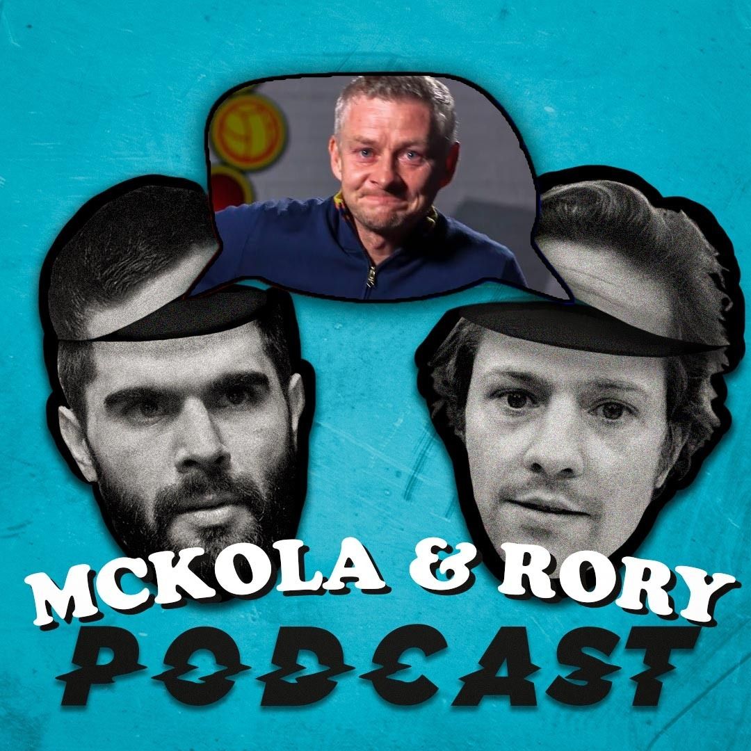 12: Manchester United Sack Solskjaer! Who's Next? | The McKola & Rory Podcast #12