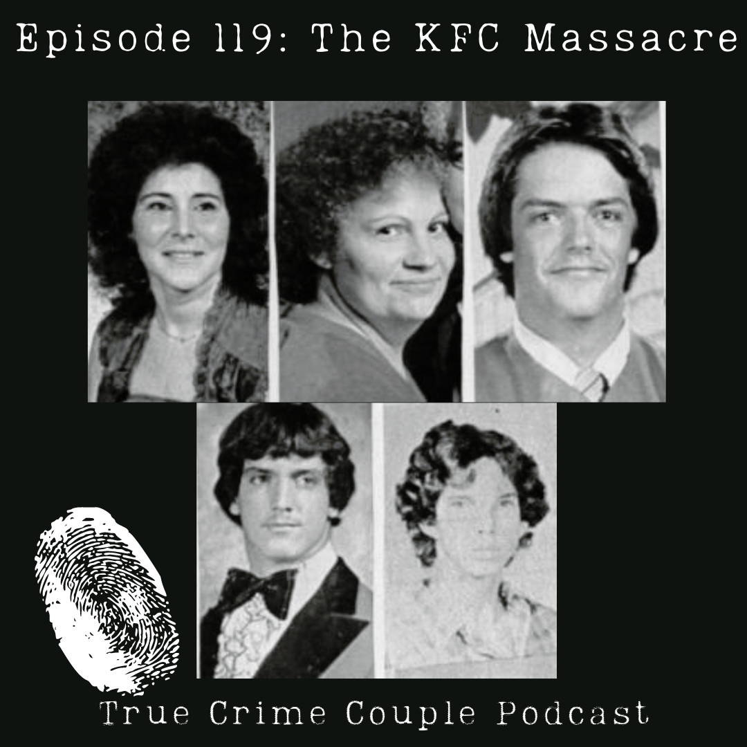 Episode 119: The KFC Massacre