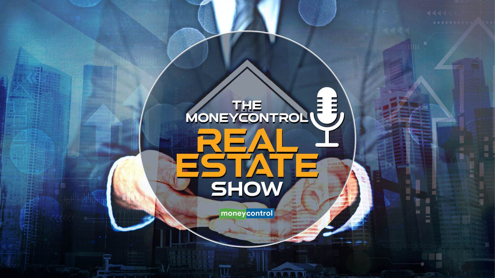 3557: The Moneycontrol Real Estate Show | Planning to buy property? Have a deal worked out in your mind from start to finish