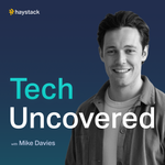 Haystack: Tech Uncovered