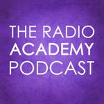 The Radio Academy Podcast