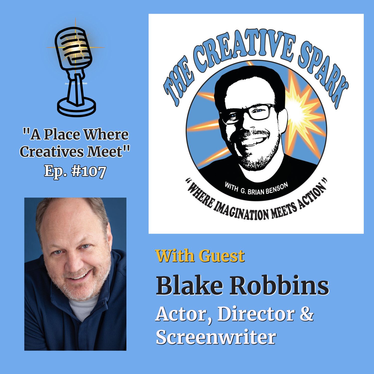 107: The Creative Spark Ep. 107 with Guest Blake Robbins Image