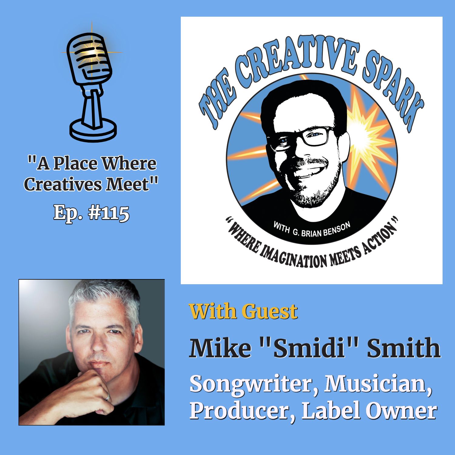 115: The Creative Spark Ep. 115 with Guest Mike "Smidi" Smith