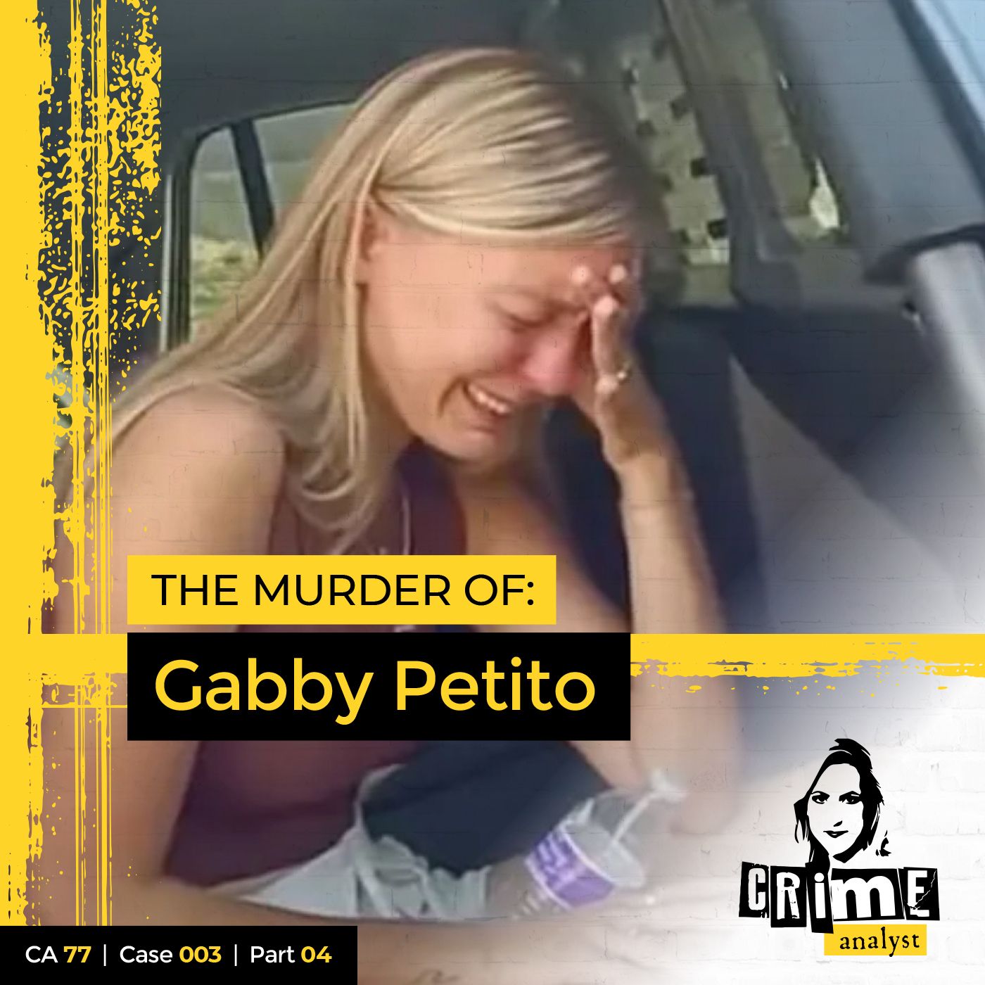 77: The Crime Analyst | Ep 77 | The Murder of Gabby Petito, Part 4 Image