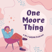 91.1 WEDM presents One Moore Thing