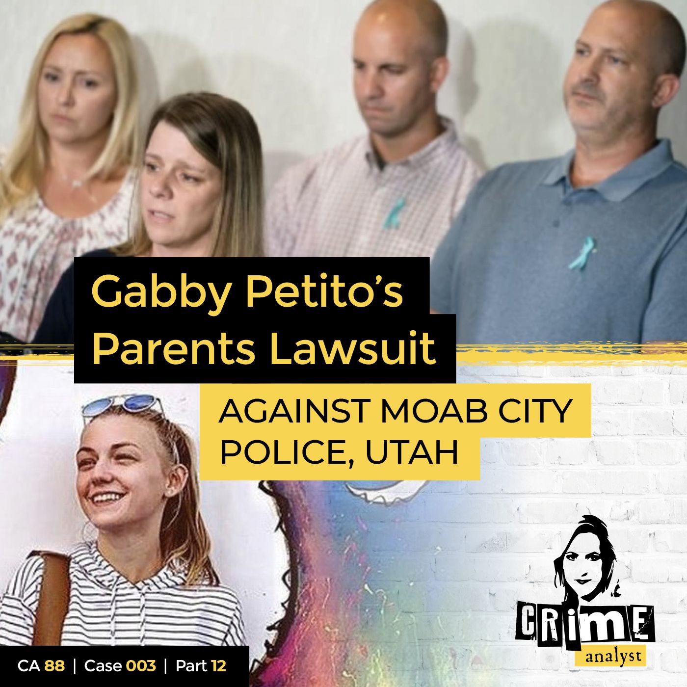 88: The Crime Analyst | Ep 88 | Gabby Petito’s Parents Lawsuit Against Moab City Police, Part 12 Image