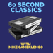 60 Second Classics with Mike Camerlengo