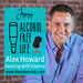 alcohol free life podcast alex howard trauma
