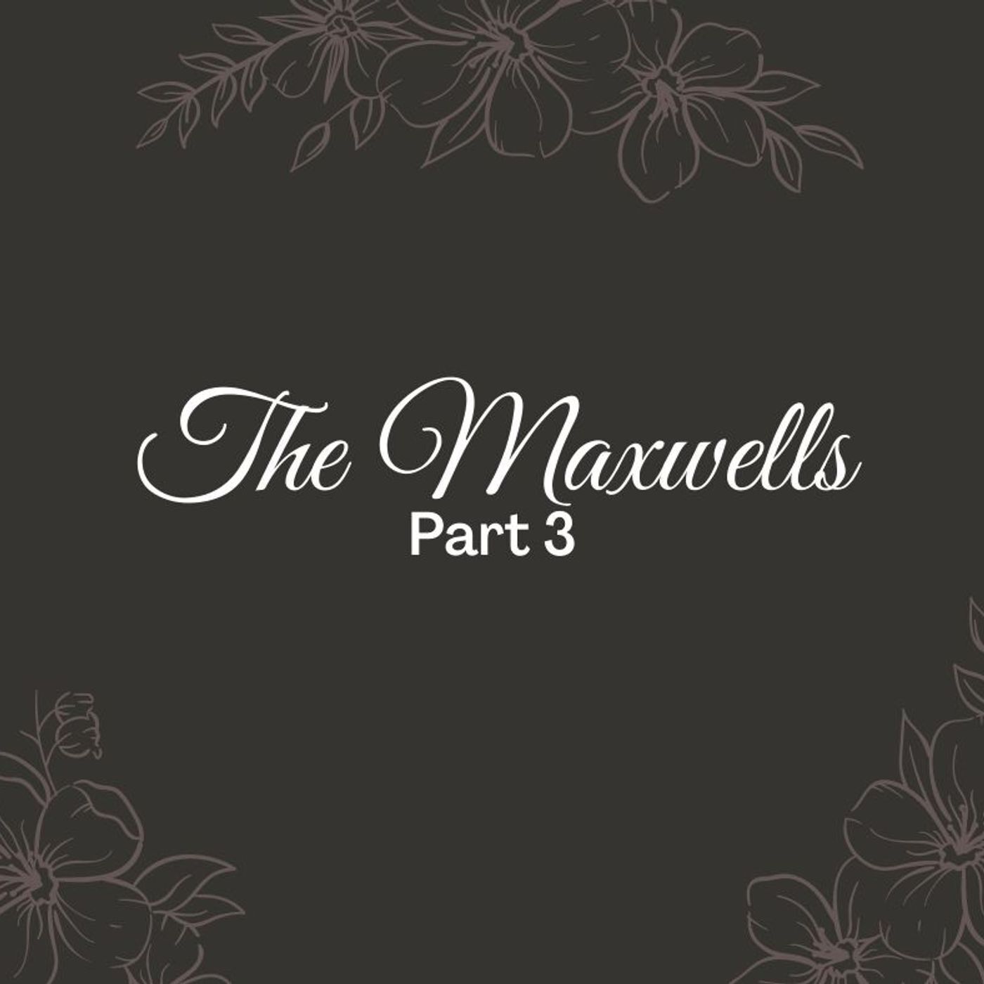 S4 Ep3: The Maxwells Image