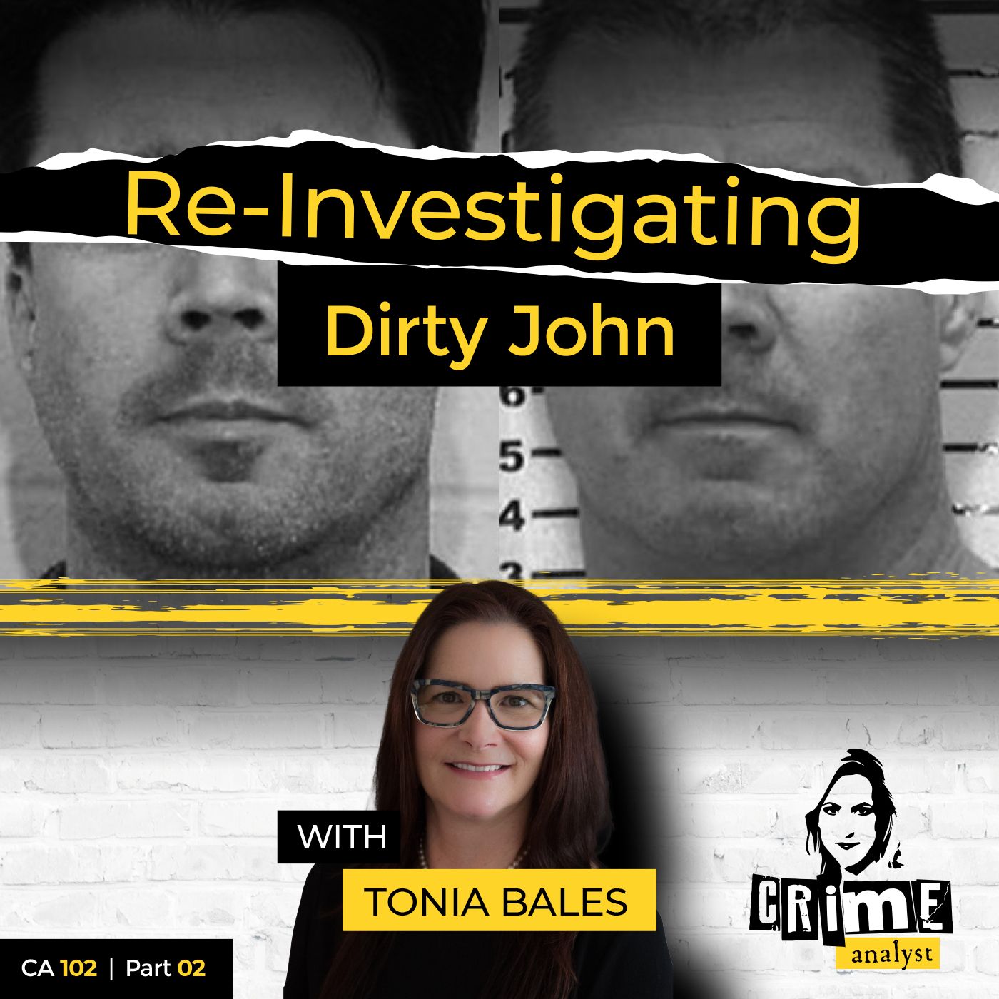 102: The Crime Analyst | Ep 102 | Re-Investigating Dirty John with Tonia Bales, Part 2 Image