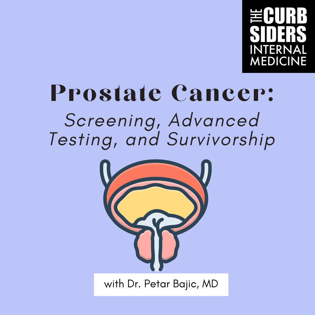 #371 Prostate Cancer: Screening, Advanced Testing, and Survivorship