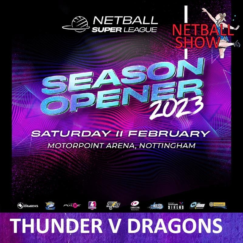 S6 Ep138: 2023 NSL Preview : Thunder V Dragons (10th Feb 2023)