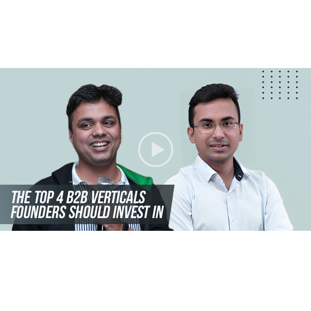 162: The top 4 B2B verticals founders should invest in